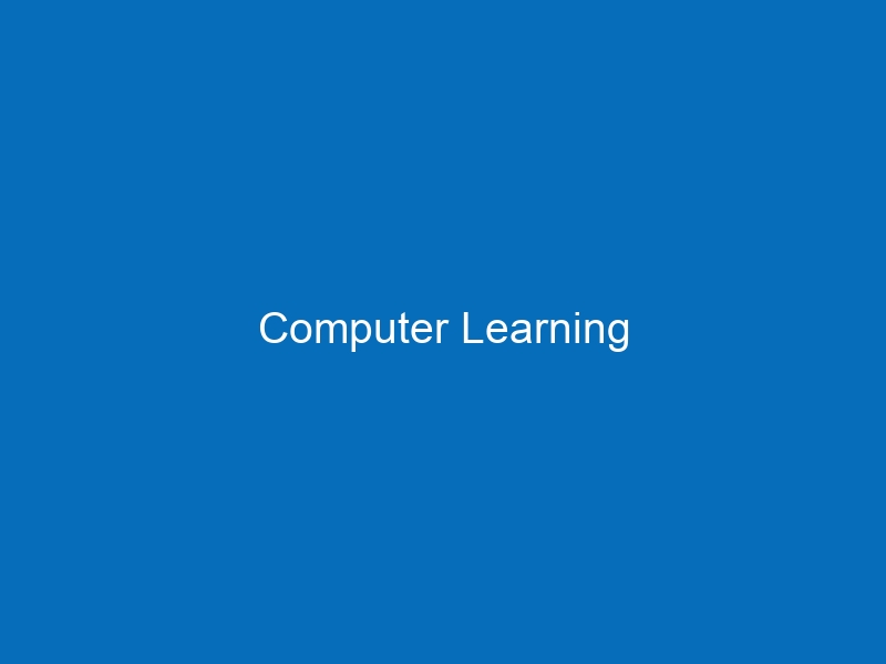 Computer Learning - Your Cloud Campus
